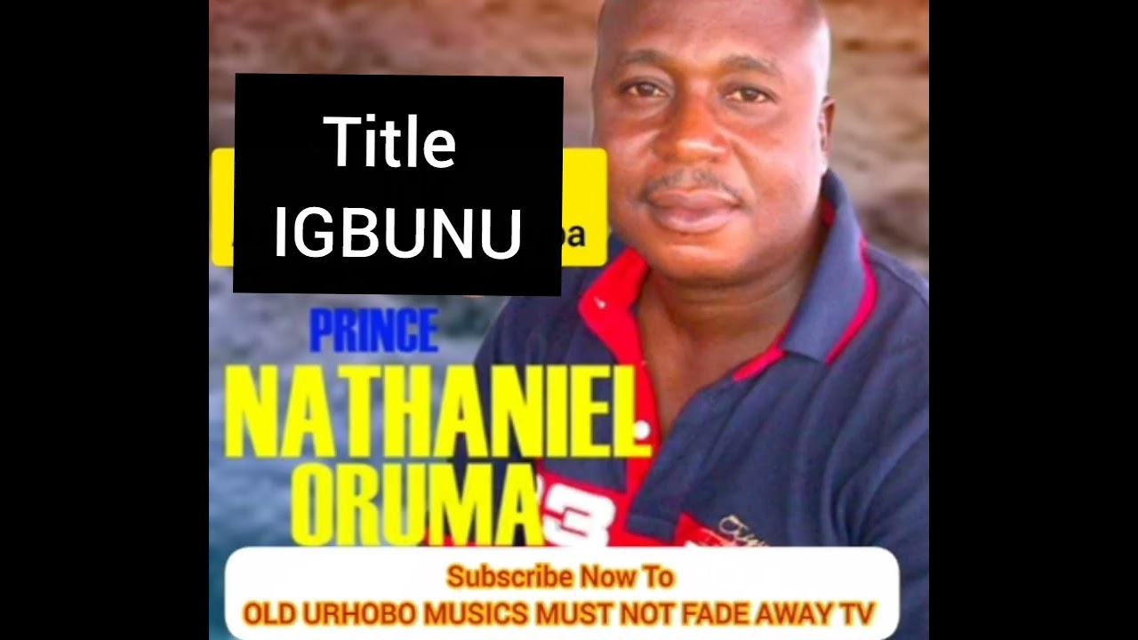 Nathaniel Oruma _IGBUNU