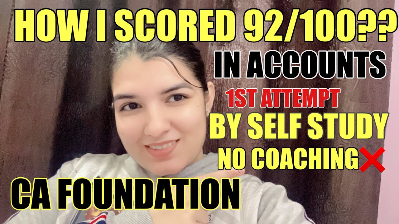 HOW I SCORED 92/100 IN ACCOUNTS BY SELF STUDY?? CA FOUNDATION