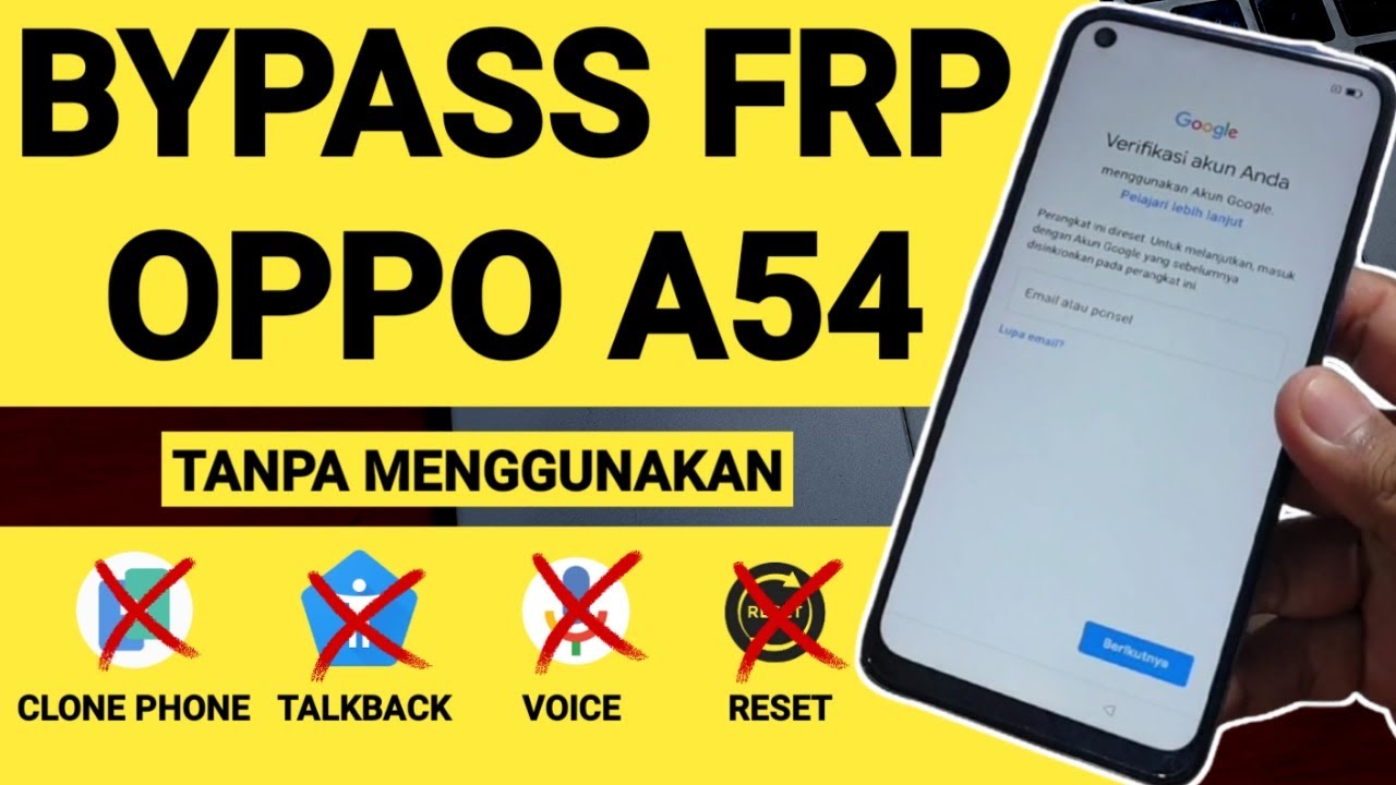 Cara Bypass Frp Oppo A54 Lupa Akun Google Tanpa Clone Phone Tanpa Reset Tanpa Talkback