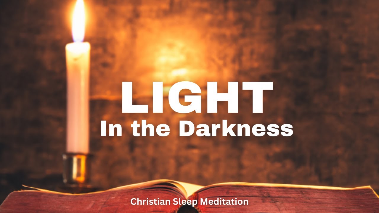 God's Word is a Lamp | Light in the Darkness | Christian Sleep Meditation