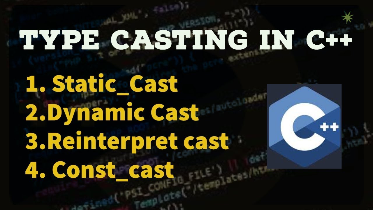 Master Typecasting in C++: Static_cast, Dynamic_cast, Reinterpret_cast & Const_cast Explained (2025)