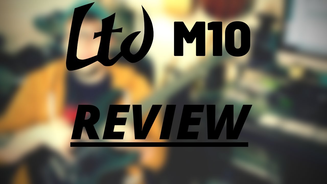LTD M10 Review