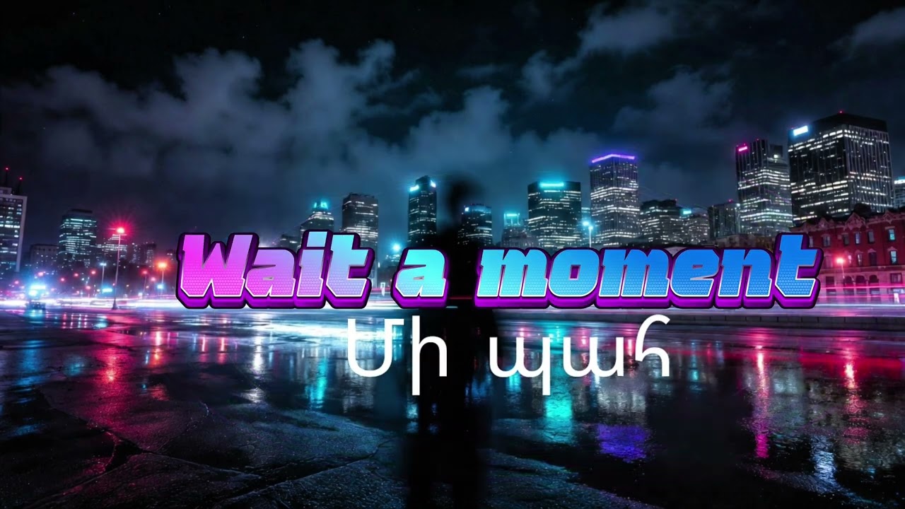 V.S.  Wait a moment (Մի պահ) - author V.S. - EDM- Pop version_ created by Al 