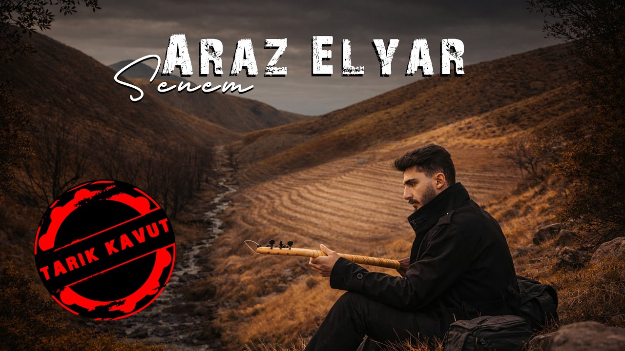 Araz Elyar - Dervişlik Baştadır / Senem © 2026 Tarık Kavut Medya