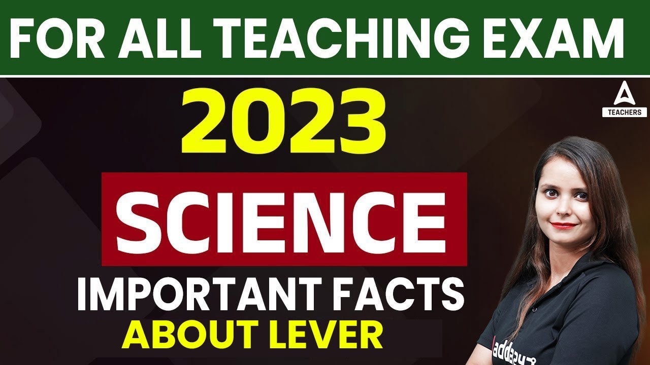 UPTET/SUPER TET Science Classes 2023 | Important Facts about Lever | By Kajal Chaudhary