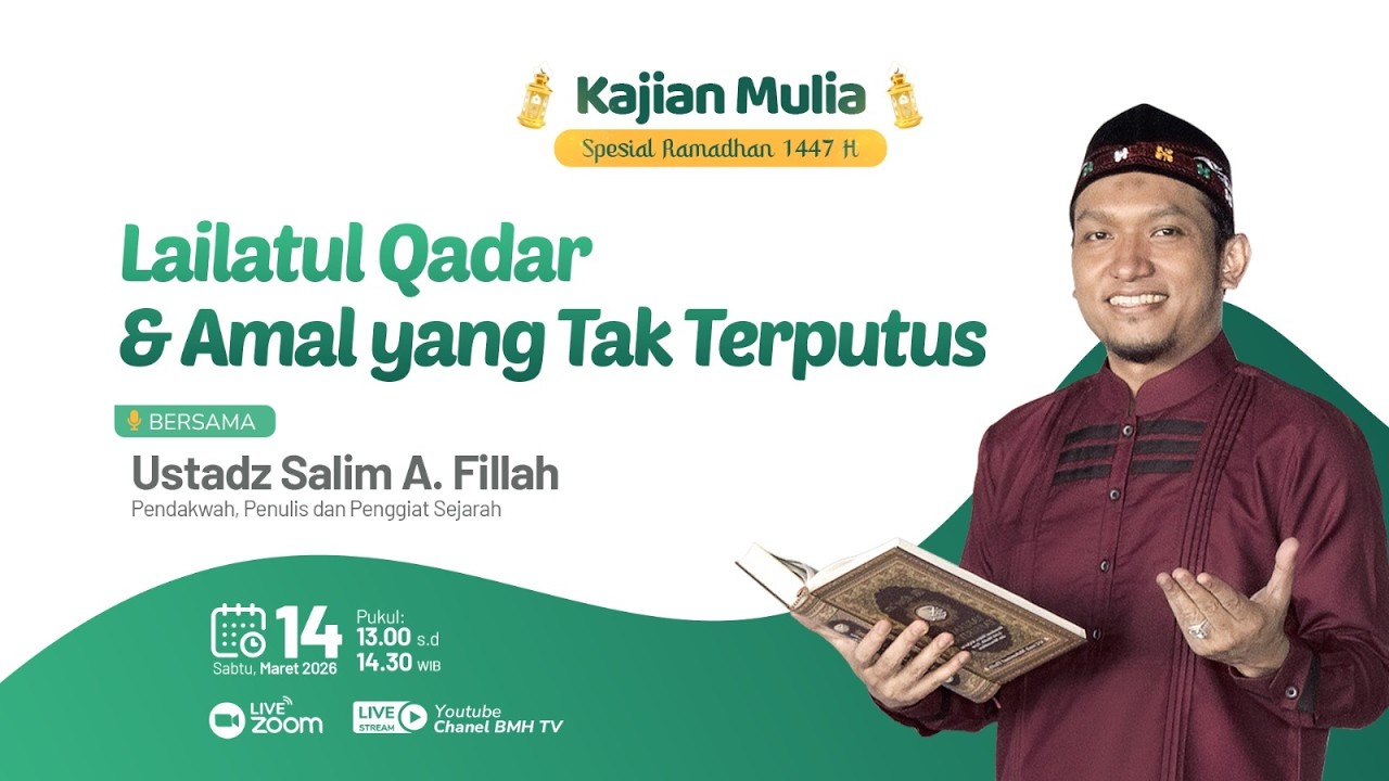 KAJIAN MULIA SPESIAL RAMADHAN | LAILATUL QADAR & AMAL YANG TAK TERPUTUS