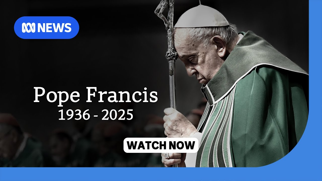 IN FULL: Pope Francis has died at the age of 88 | ABC NEWS
