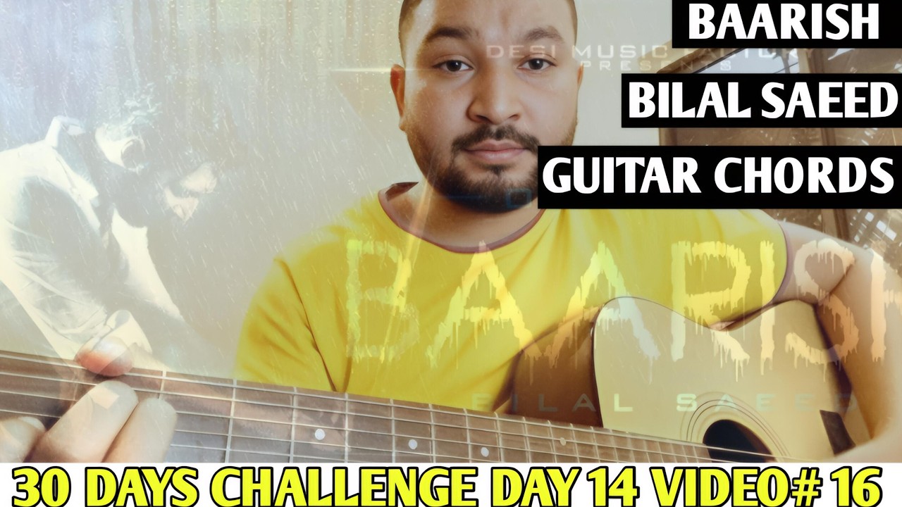 Baarish - Bilal Saeed | Guitar Tutorial + Chords | Strumming | Easy Lesson | Step by Step lesson
