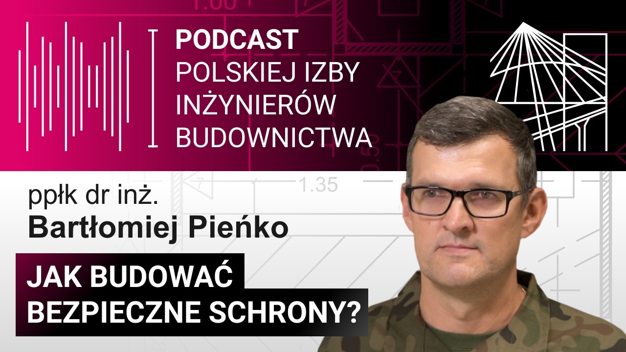 Jak budować bezpieczne schrony? Ppłk dr inż. Bartłomiej Pieńko w Rozmowie Tygodnia