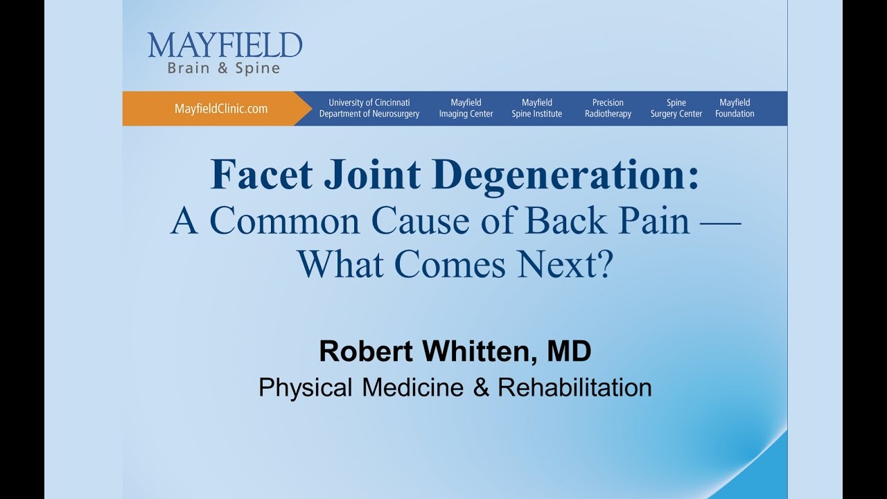 Facet Joint Degeneration/Arthritis: A Common Cause of Back Pain...What Comes Next?