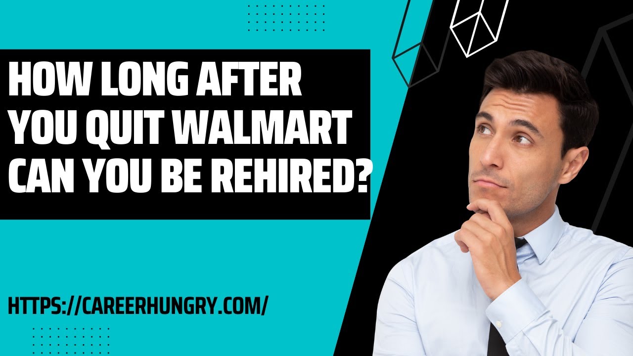 How Long After You Quit Walmart Can You Be Rehired?