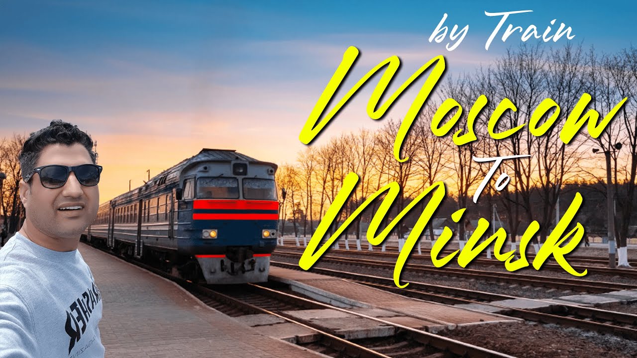 Moscow to Minsk: Train Experience in Russia
