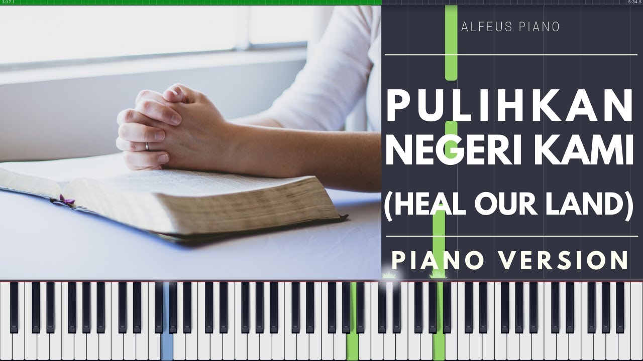 PULIHKAN NEGERI KAMI (Heal Our Land) | Piano Version
