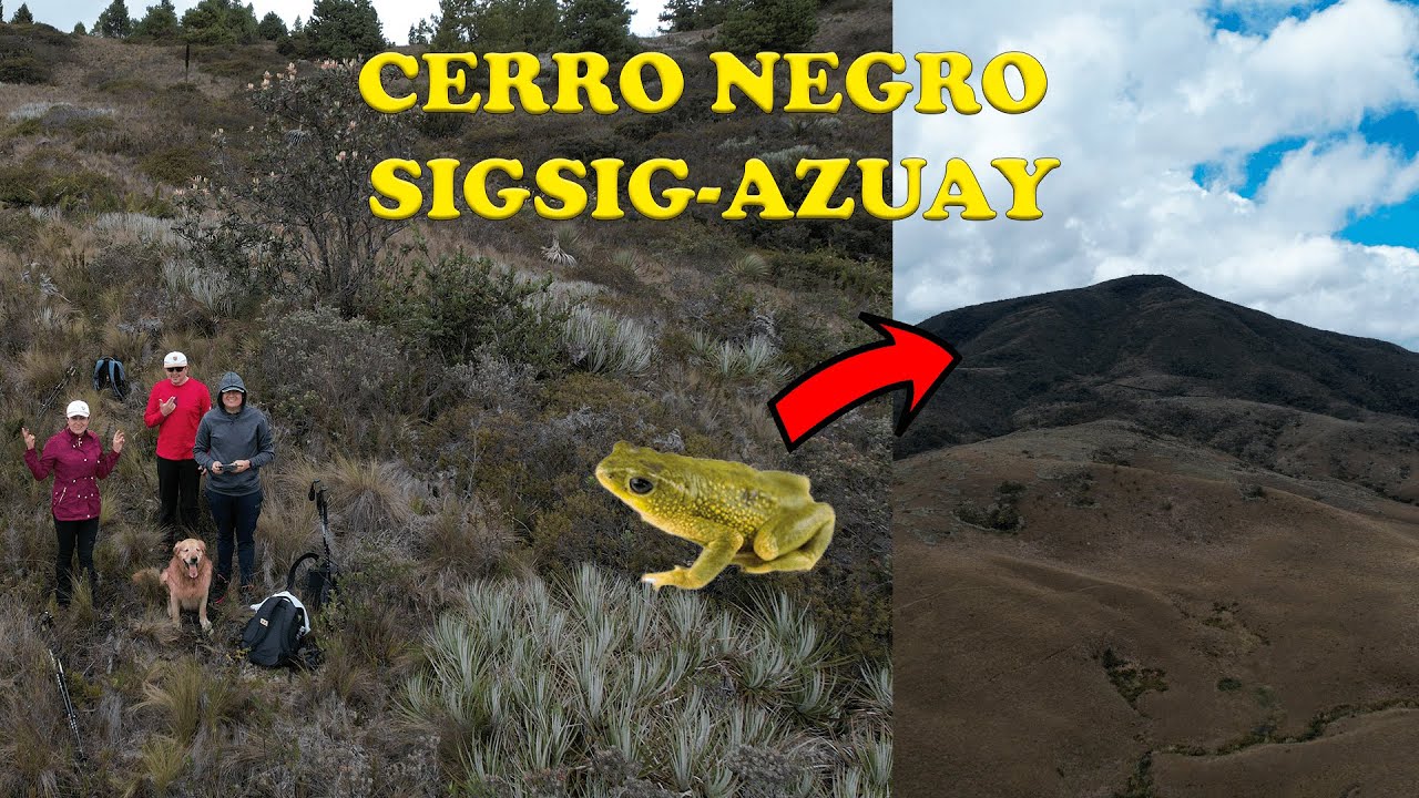 Cerro Negro -Sígsig Azuay. Senderos que tienes que conocer.