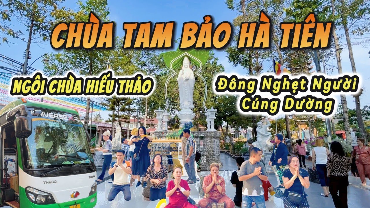Rất đông du khách đến viếng chùa TAM BẢO HÀ TIÊN vào mùa hè năm 2024, chùa báo hiếu của ông Mạc Cửu