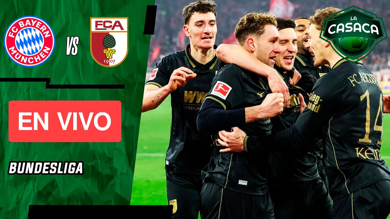 ⚽ BAYERN MUNICH vs AUGSBURGO (EN VIVO) 🔴 Juega LUIS DIAZ 🏆 Bundesliga Jornada 19