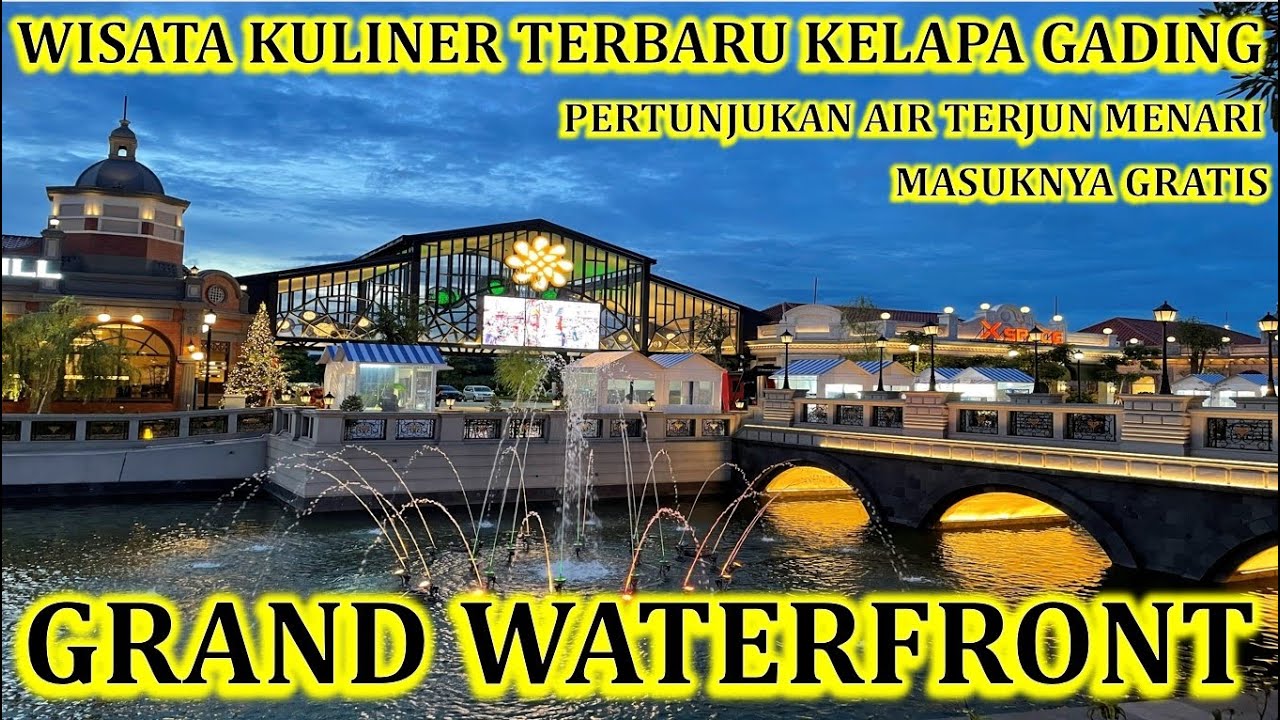 JALAN JALAN DI GRAND WATERFRONT KELAPA GADING