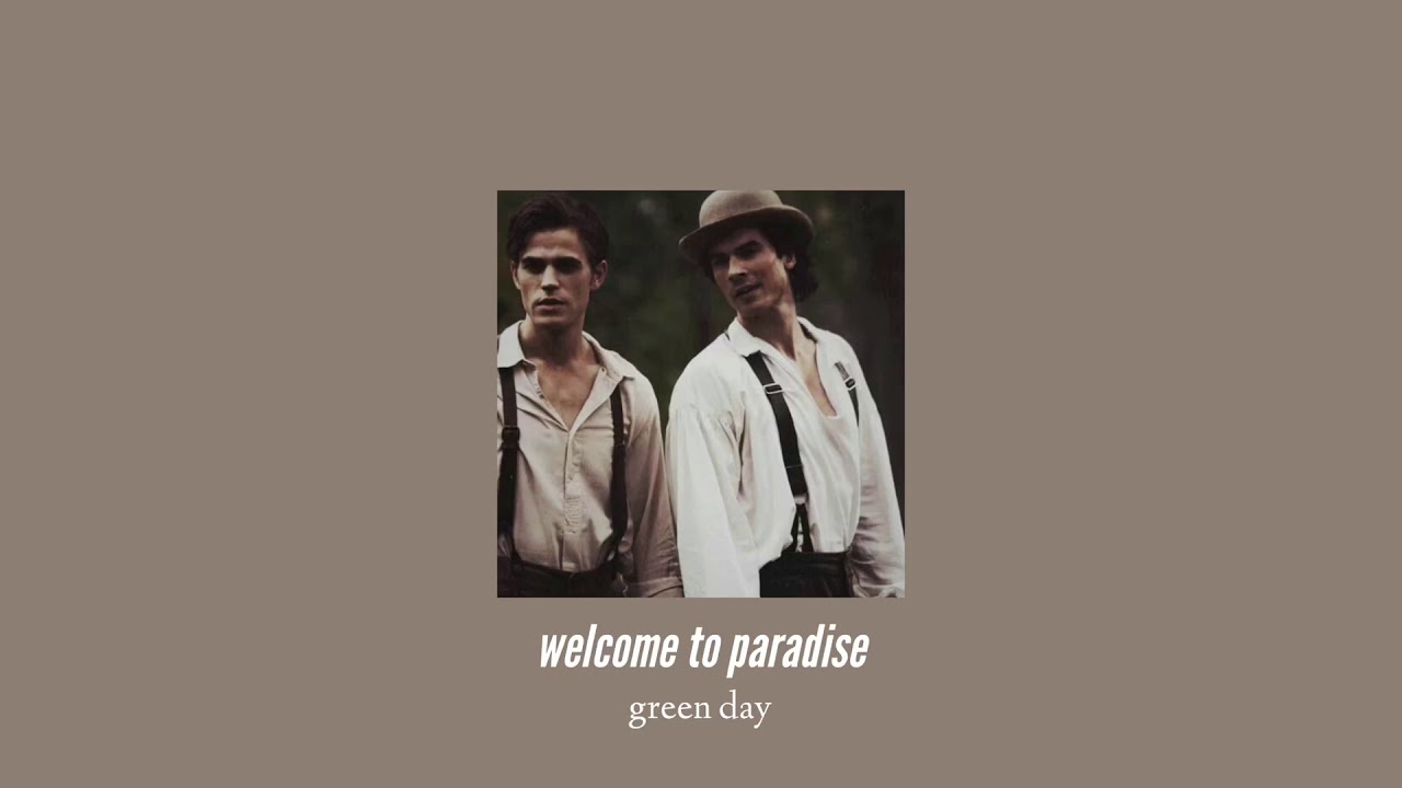 ( slowed down ) welcome to paradise