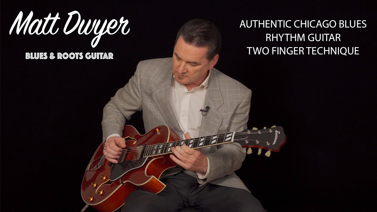 Matt Dwyer - Authentic Chicago Blues Rhythm  Guitar using only two fingers!!!