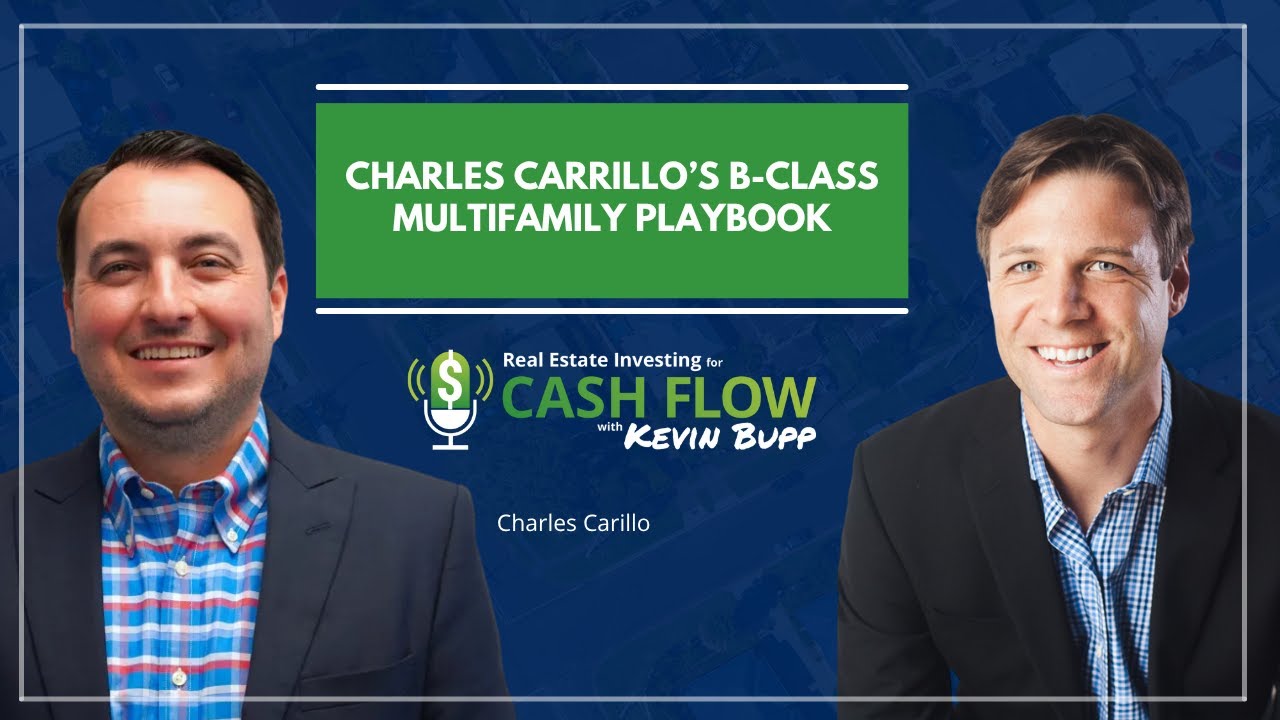 #959 Payments to Properties: Charles Carillo’s B-Class Multifamily Playbook
