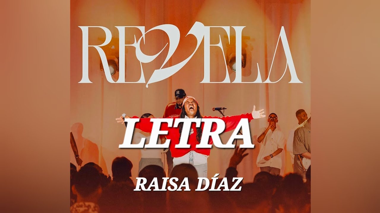 Revela- LETRA/ Raisa Díaz 