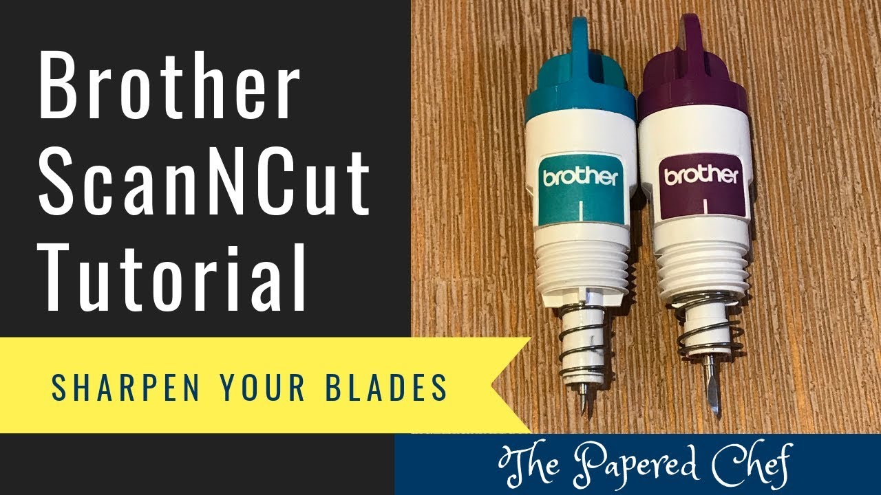 Brother ScanNCut Troubleshooting Tips: Cleaning the Blade Holder and Sharpening Your Blades