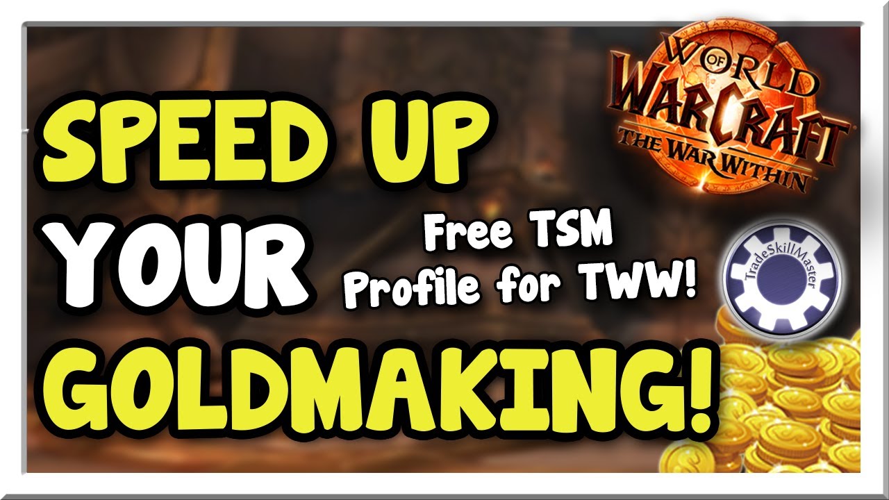 Improve Your Goldmaking w/ TSM! Free TSM Profile for The War Within! | WoW Gold Making Guide