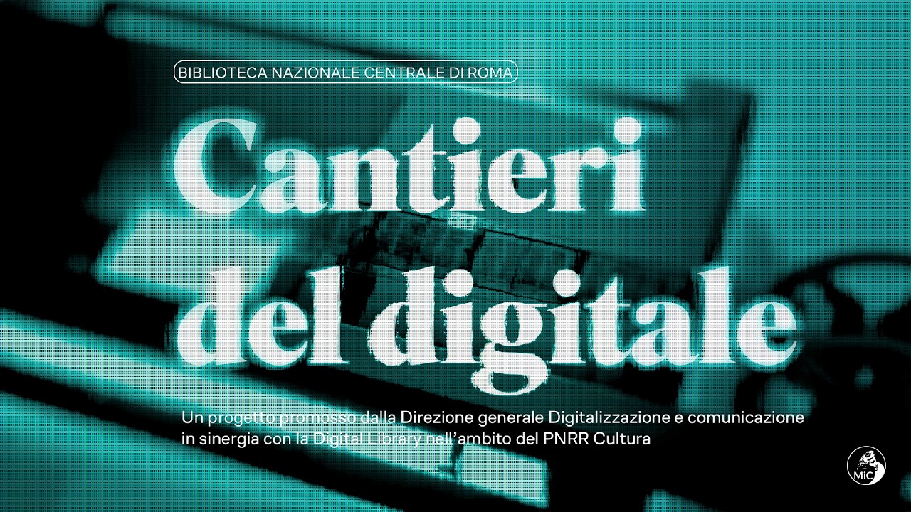 Cantieri del digitale | Biblioteca Nazionale Centrale di Roma