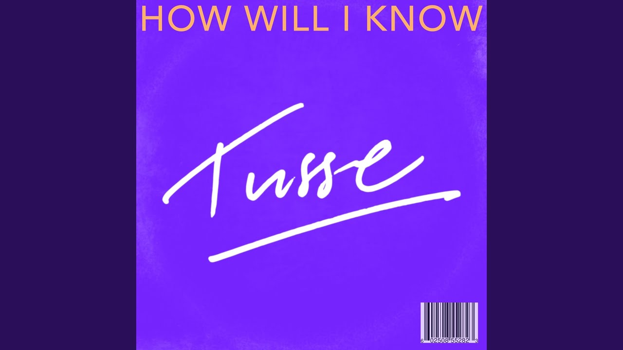 How Will I Know