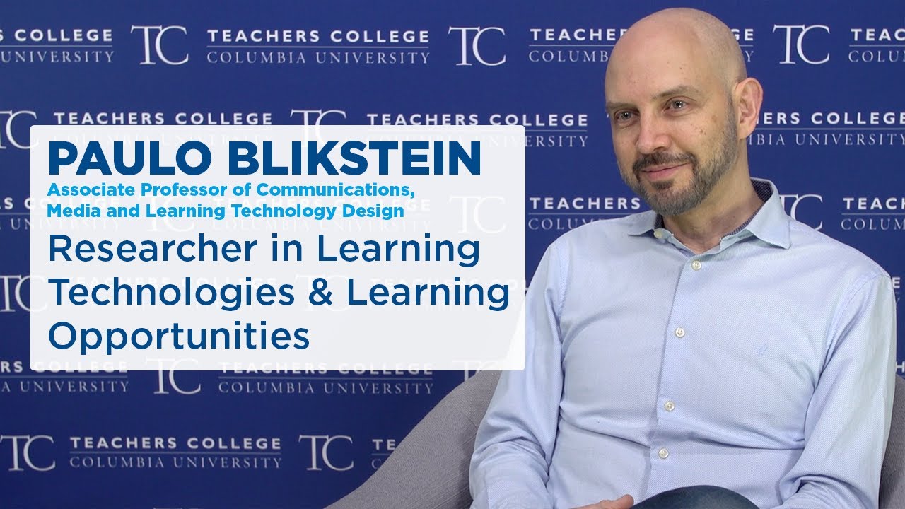 Paulo Blikstein, Researcher in Learning Technologies & Learning Opportunities