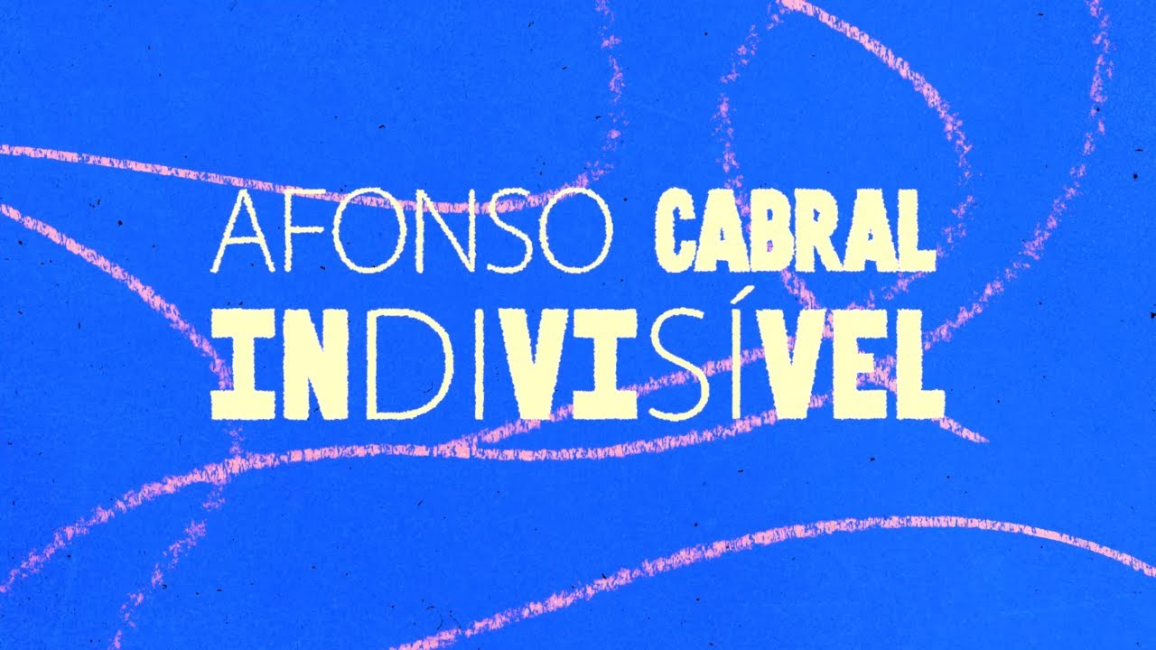 Afonso Cabral - Indivisível (Lyric Video)