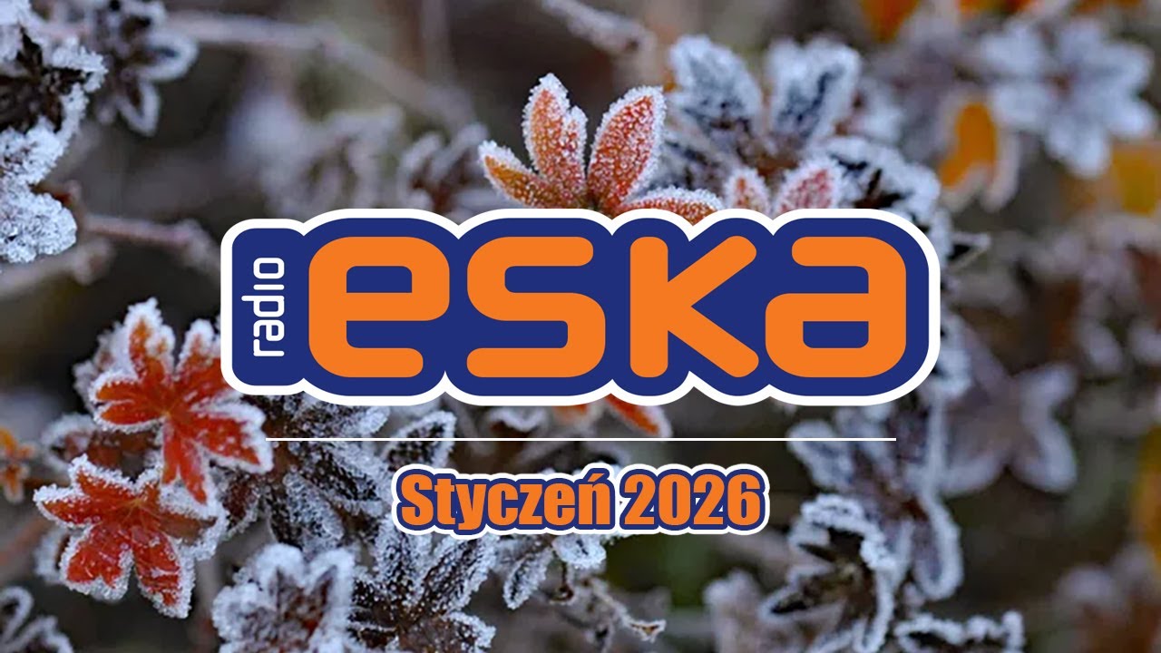 ESKA HITY NA CZASIE 🔥 Styczeń 2026 | Oficjalny Mix Radia ESKA