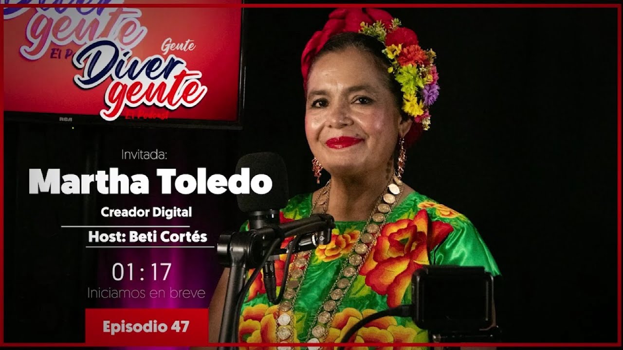 Martha Toledo Mar - EP 47