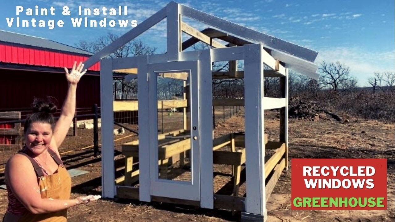 Recycled Window Greenhouse Build: Painting DIY Greenhouse and Installing Vintage Windows