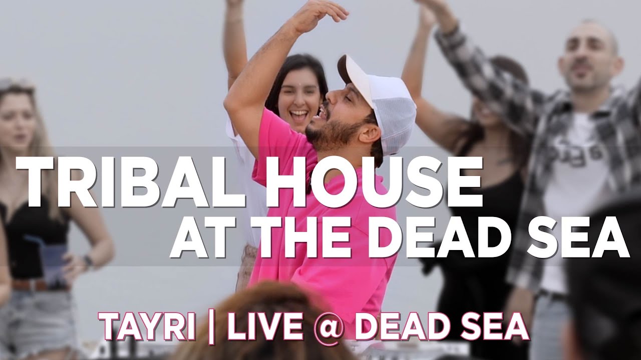 Tribal House 2025 DJ SET at the Dead Sea | TAYRI Live!