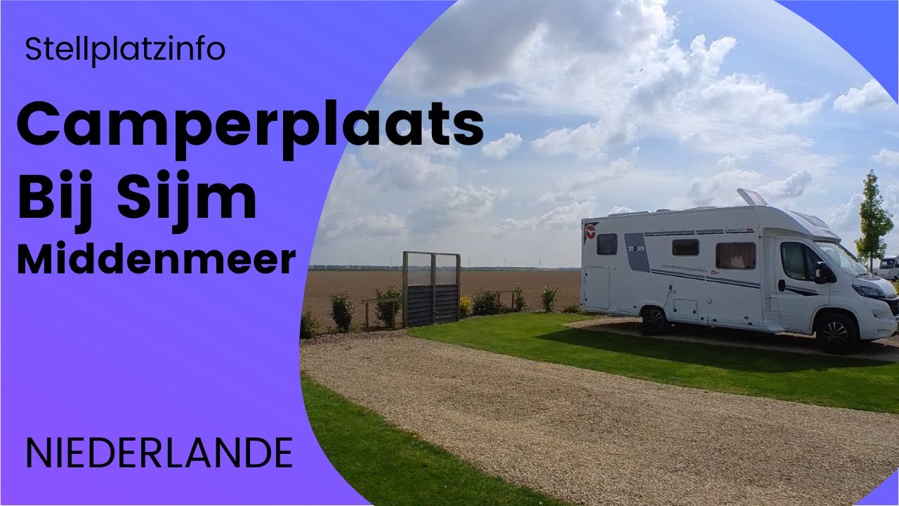 Camperplaats Bij Sijm 🇳🇱 Wohnmobilstellplatz nahe Ijsselmeer, Niederlande Holland