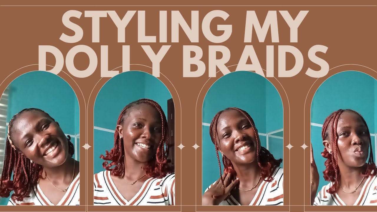 4 SIMPLE WAYS TO STYLE DOLLY BRAIDS