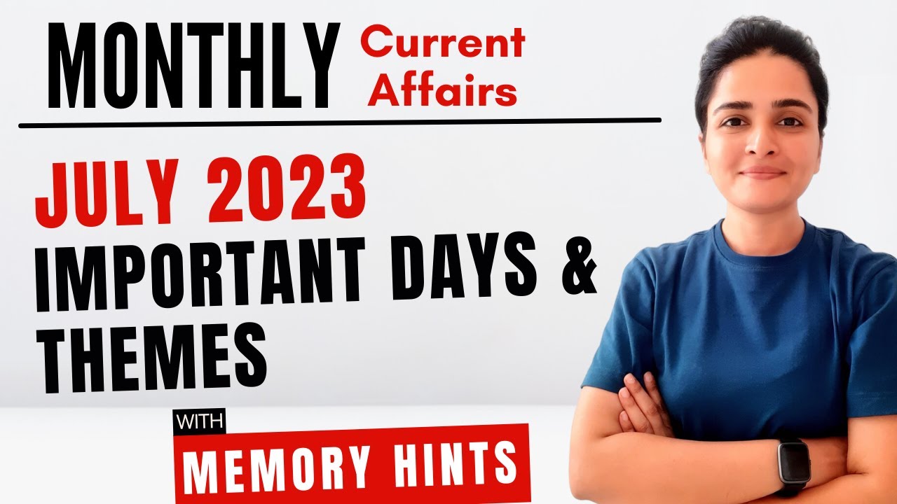 July 2023 Important Days & Theme | Monthly Current Affairs 2023 | With Mnemonics