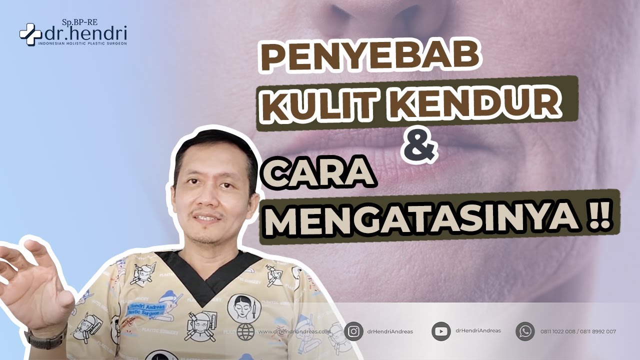 Penyebab Kulit Kendur dan Cara Mengatasinya