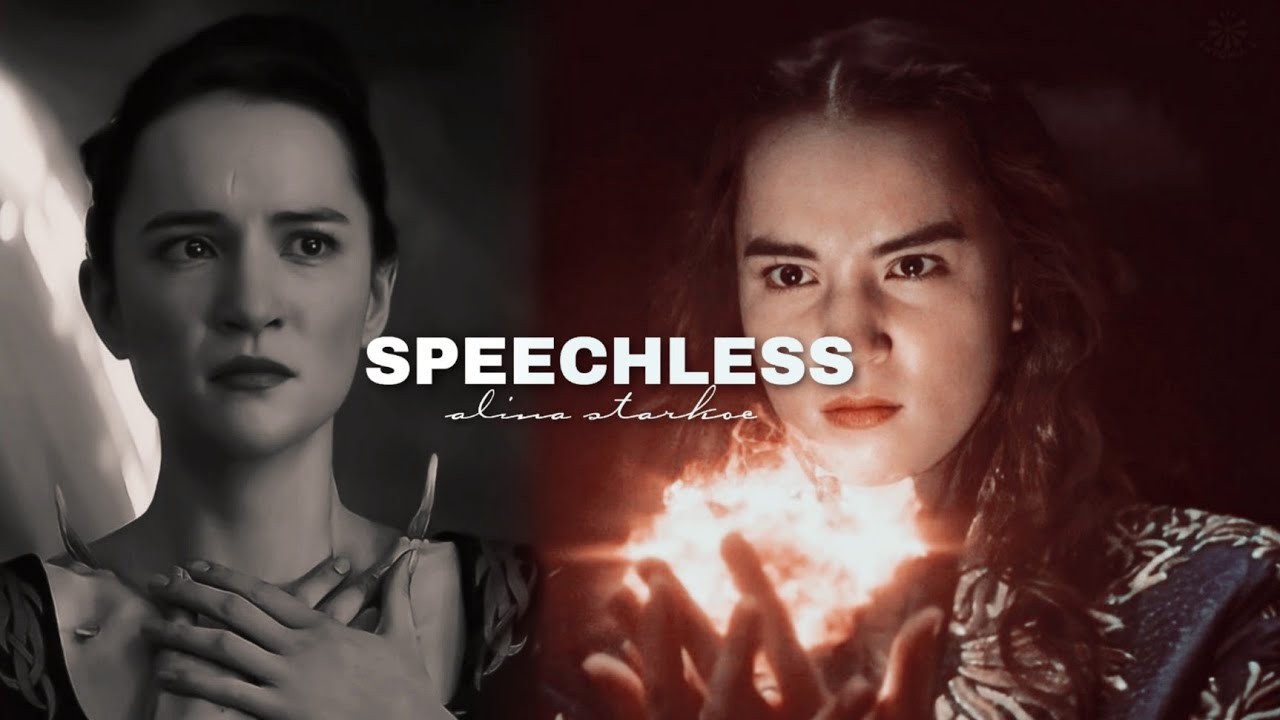 Alina Starkov || Speechless