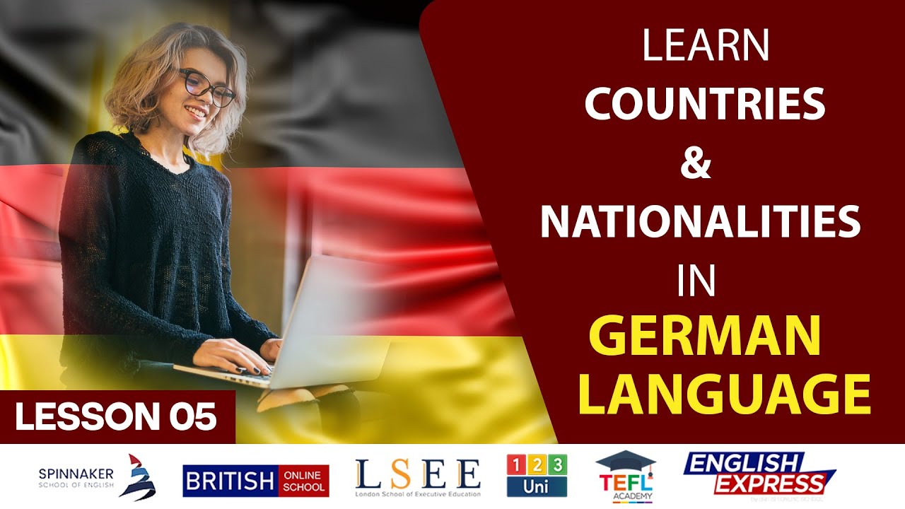 Lesson 05 - Learn Countries And Nationalities In German