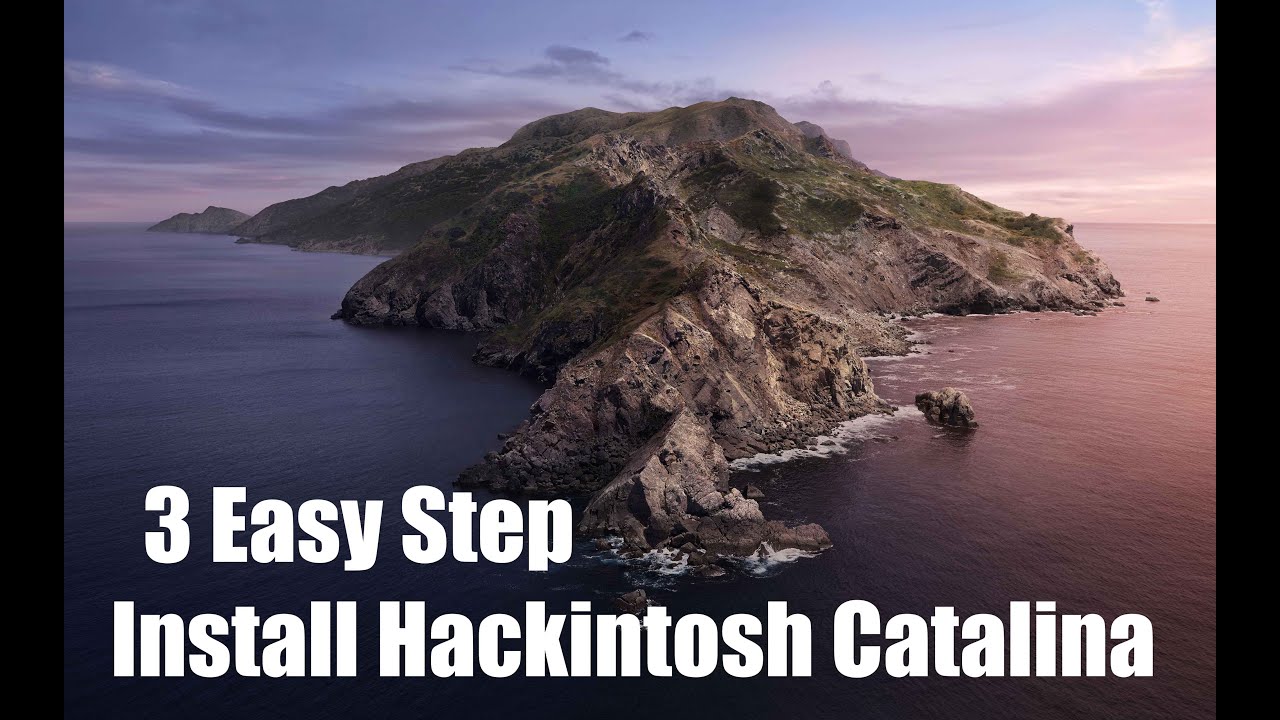 Install Hackintosh Catalina in 3 Easy Step