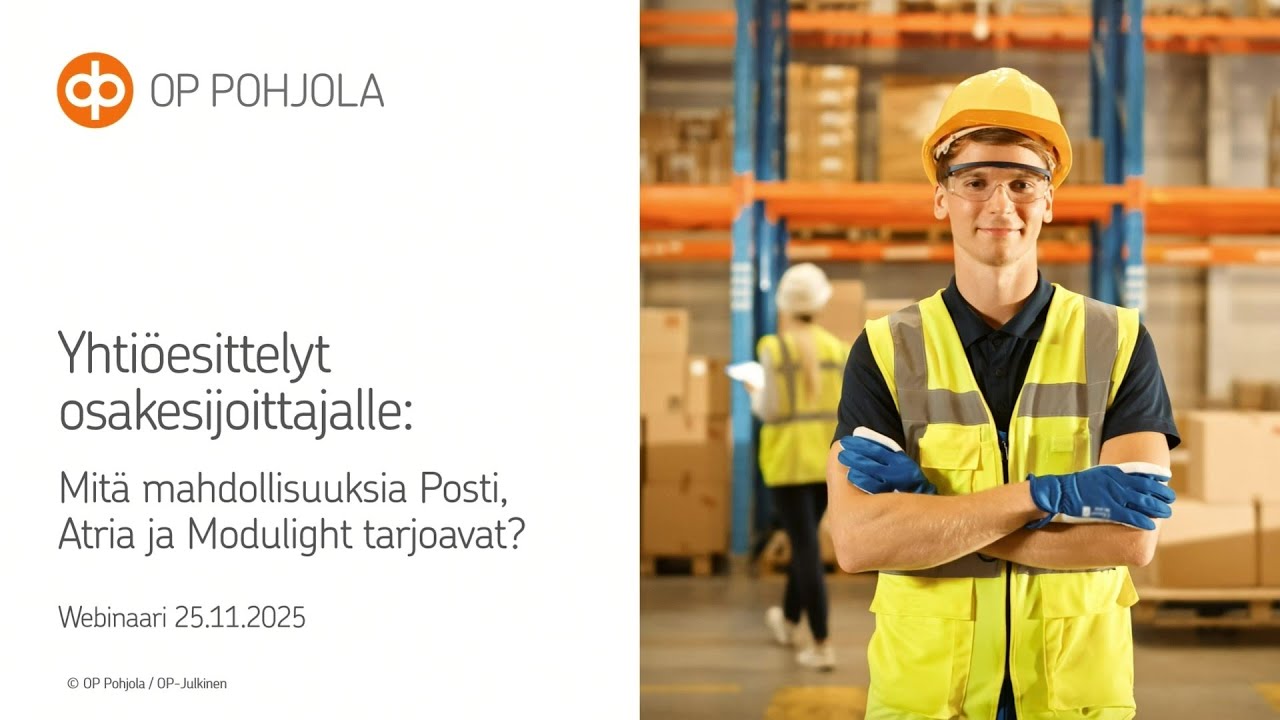 Yhtiöesittelyt osakesijoittajalle: Mitä mahdollisuuksia Posti, Atria ja Modulight tarjoavat?