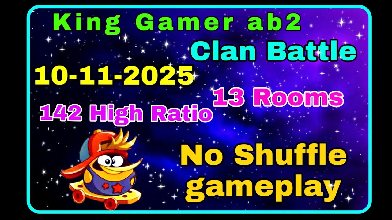 Angry birds 2 Clan battle (10 nov 2025) (12 Rooms) (143 High Ratio) (no shuffle) 