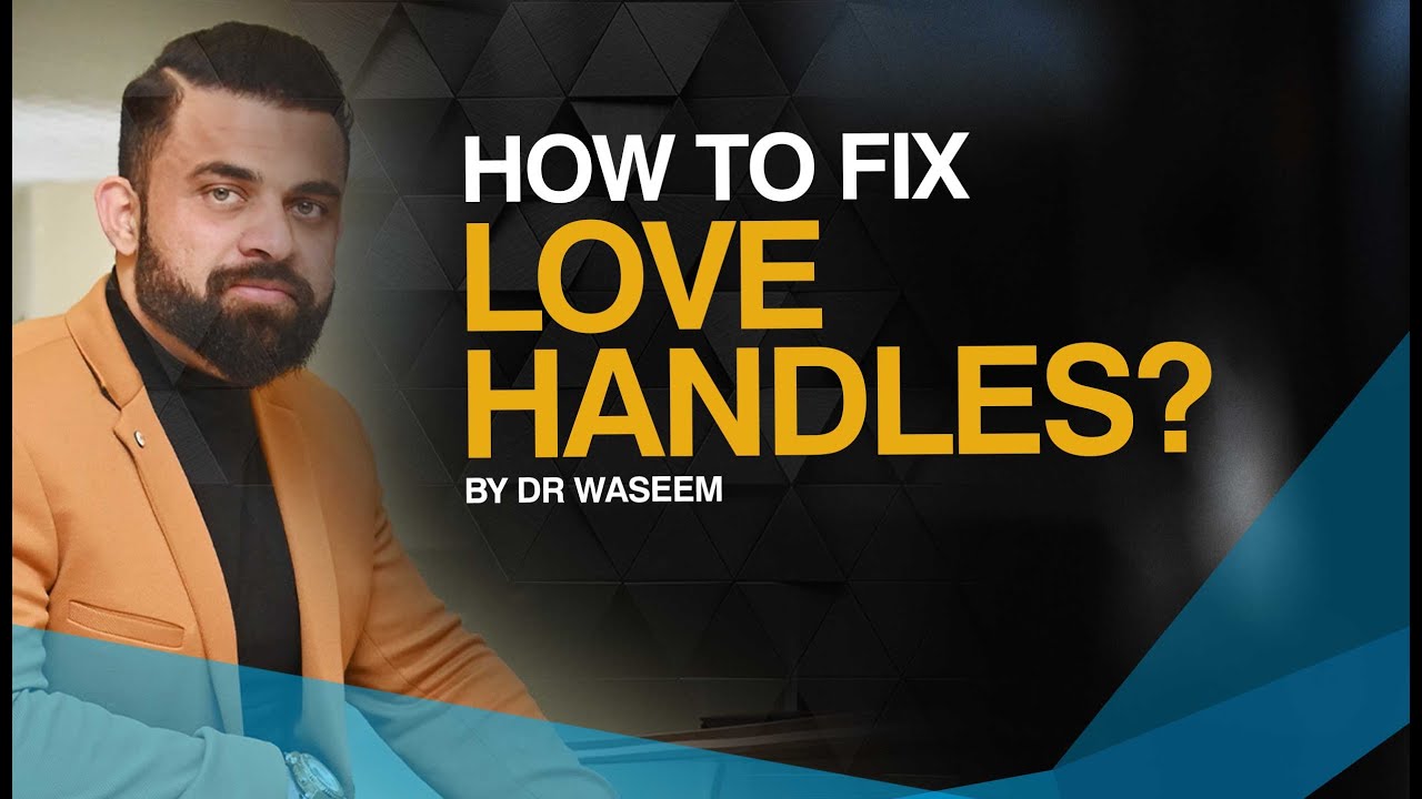 How to Fix Love Handles | Love Handles Diet and Exercise | Dr. Waseem