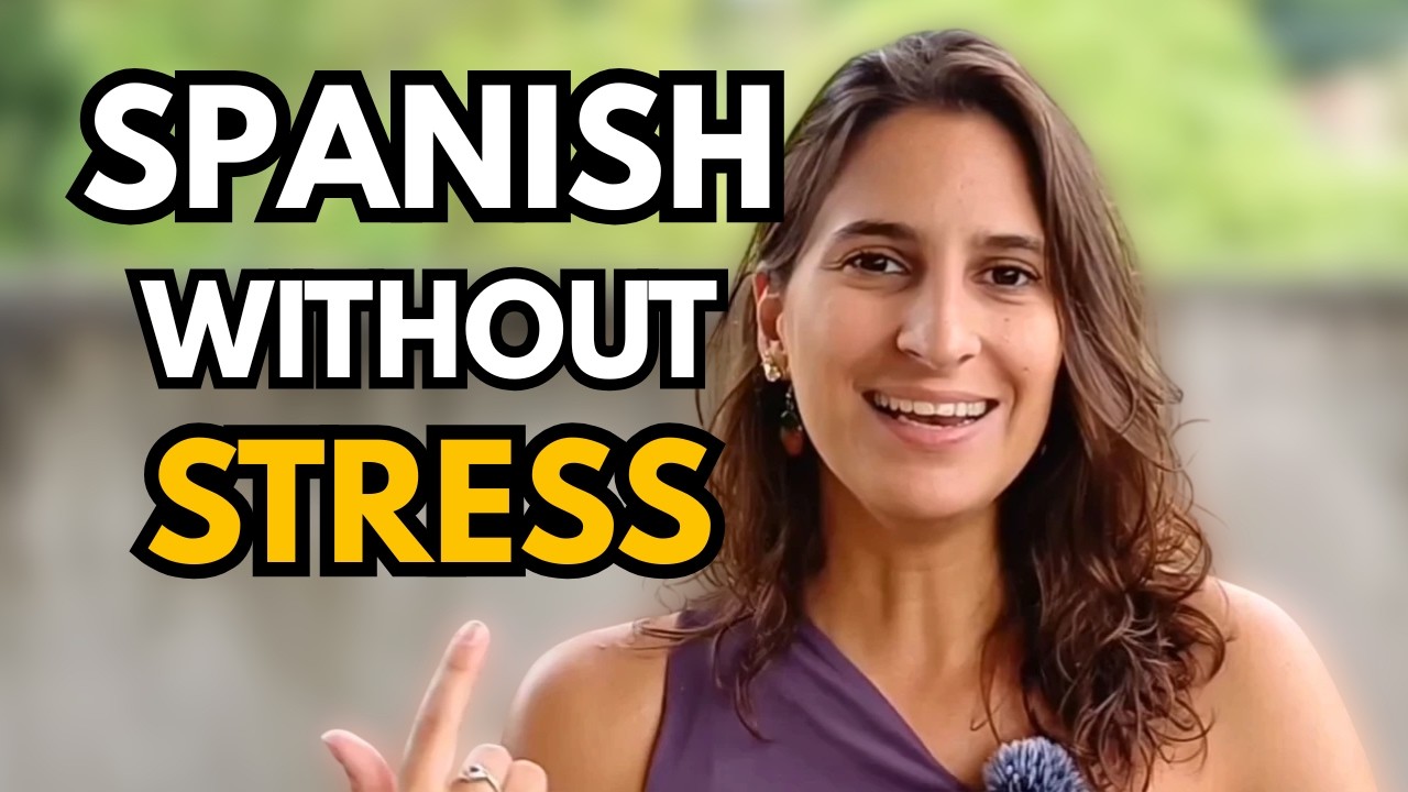 Learn Spanish Without Frustration: 5 Ideas That Really Help (Comprehensible Spanish)
