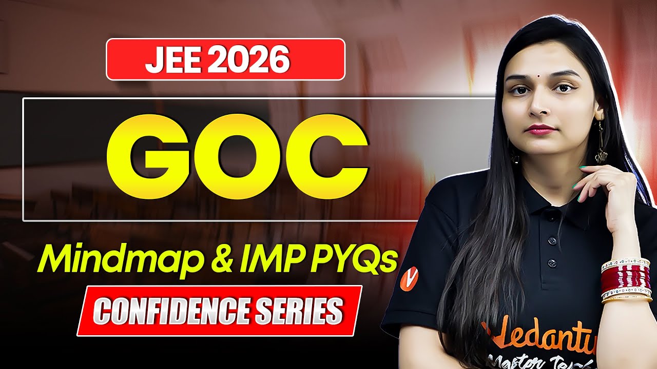 GOC - Mindmap + PYQs | JEE Mains 2026 | Confidence Series | Shilpi Mam