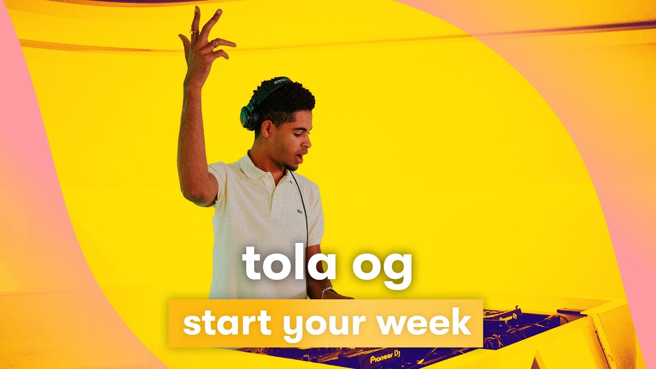 MNM STDJ: Tola OG - Start Your Week