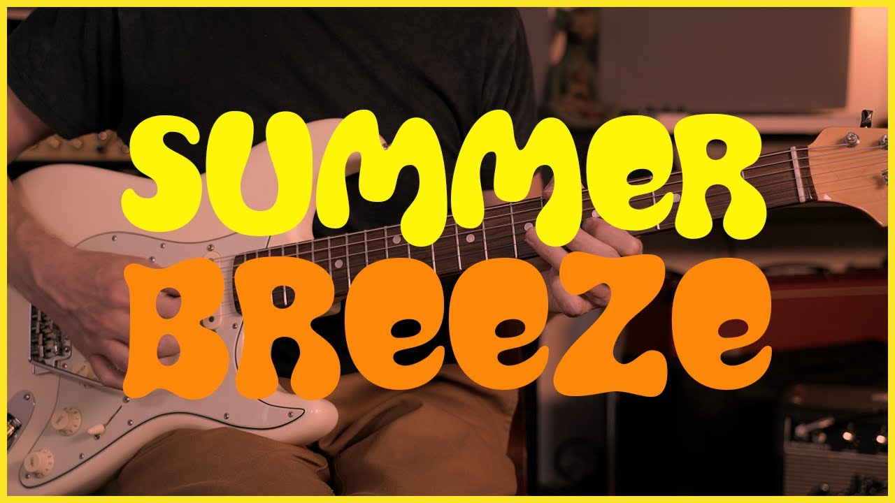 Melodic riffs & fuzzed-up soloing over Summer Breeze