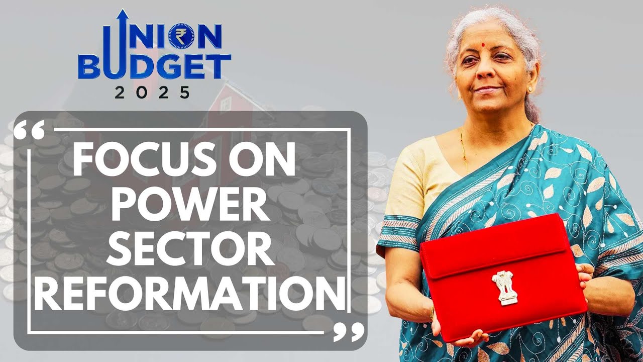 FM Nirmala Sitharaman Announces Power Sector Reforms In Union Budget 2025 | Budget 2025 | News18